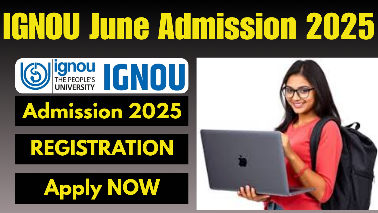 IGNOU June Admission 2025