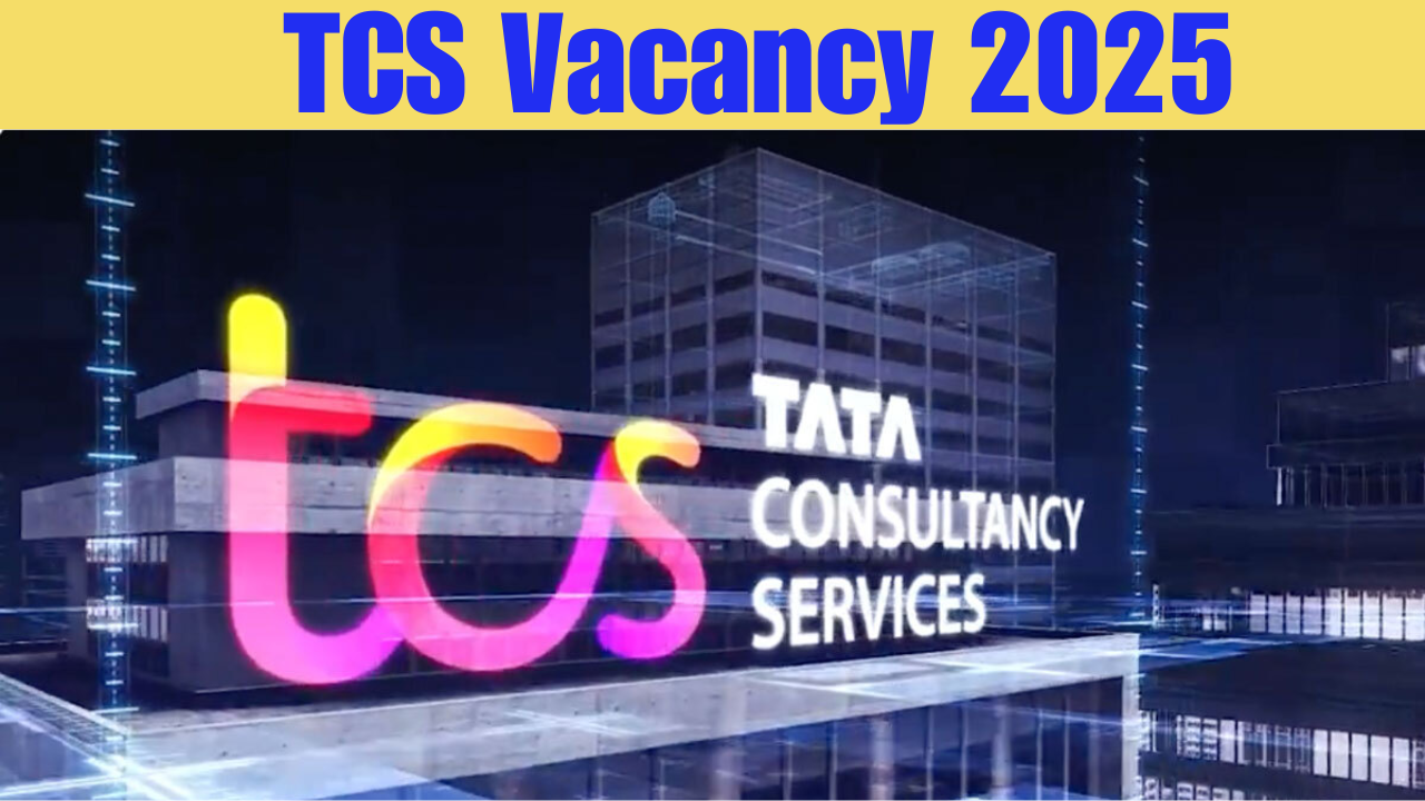 TCS Vacancy 2025