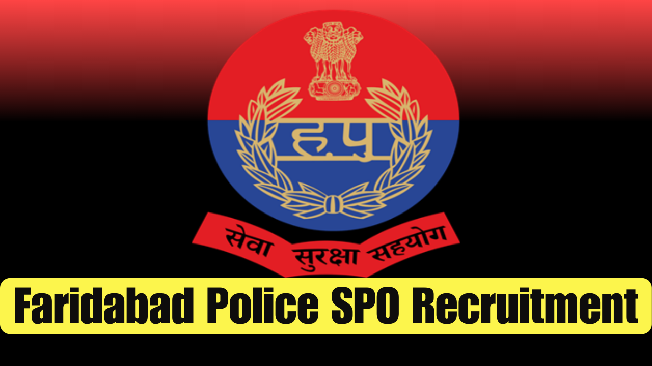 Faridabad Police SPO Recruitment 2025