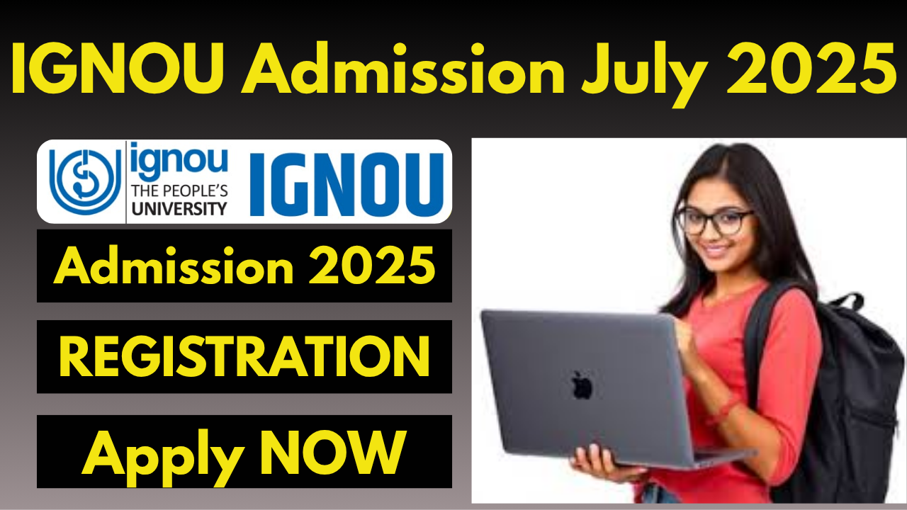 IGNOU Admission July 2025