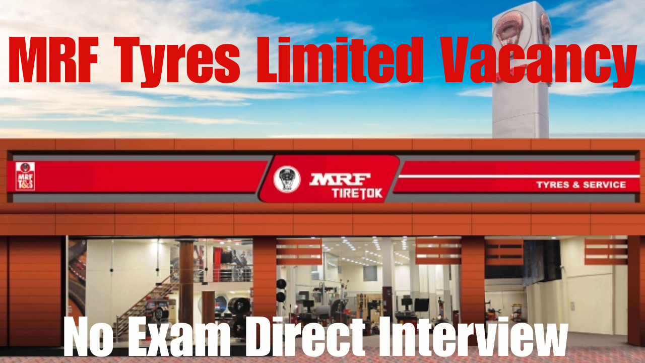 MRF Tyres Limited Vacancy 2025